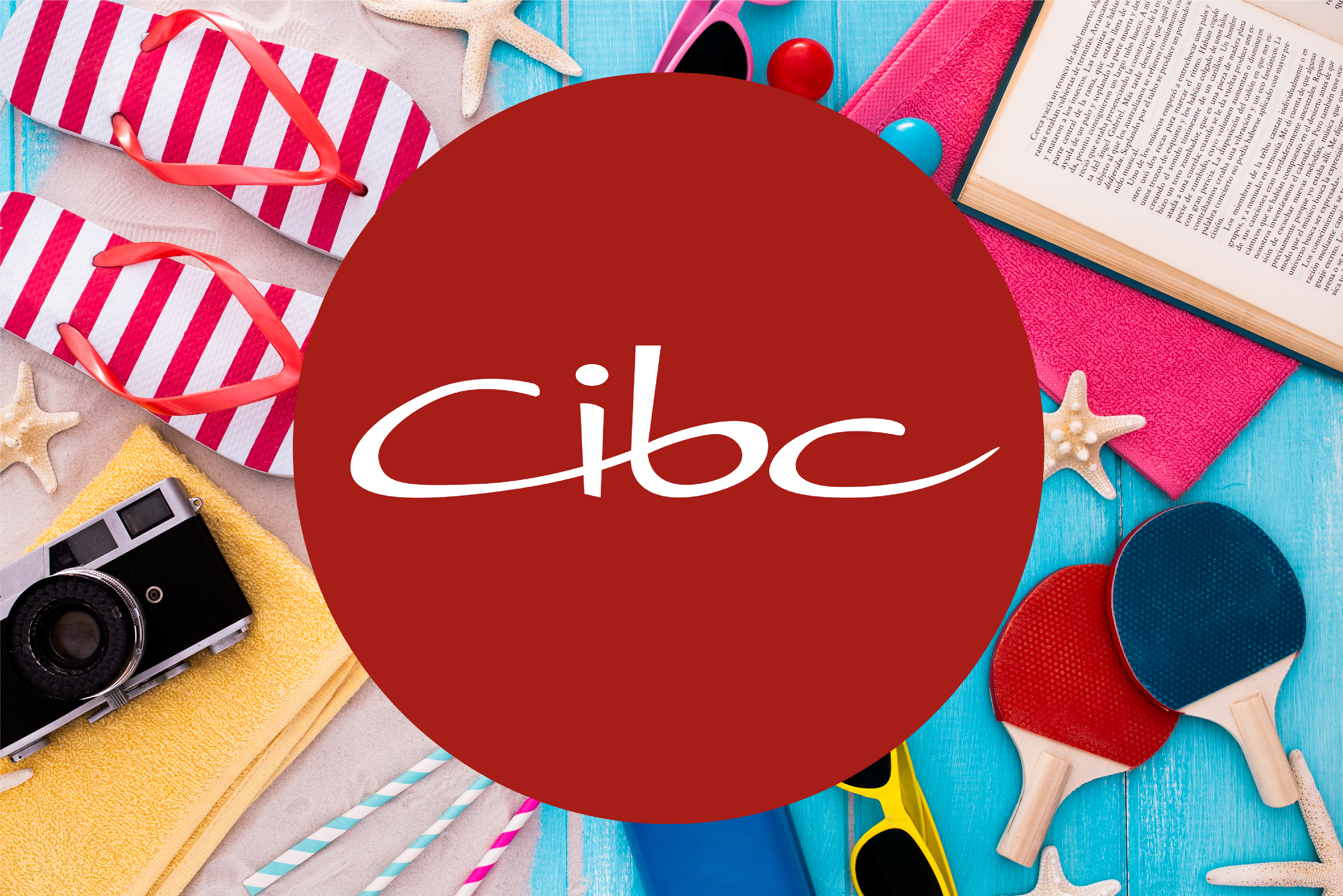Lire la suite à propos de l’article Vos CIBC restent ouverts tout l’été!